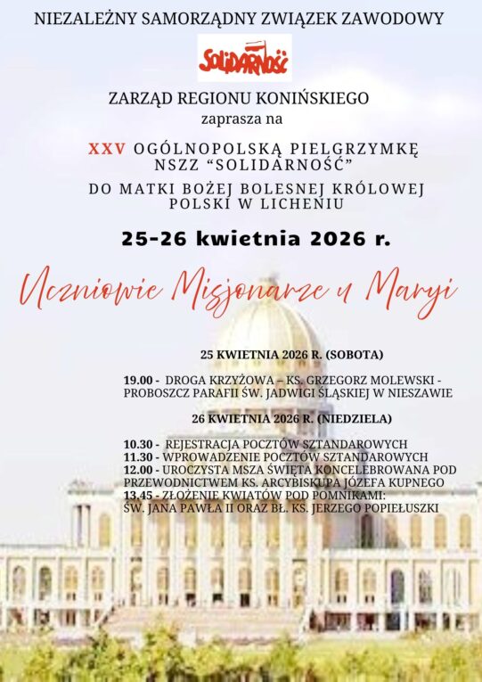 XXV Ogólnopolska Pielgrzymka NSZZ „Solidarność” do Matki Bożej Bolesnej Królowej Polski w Licheniu.